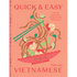 quick and easy vietnamese kogebog med nemme vietnamesiske retter