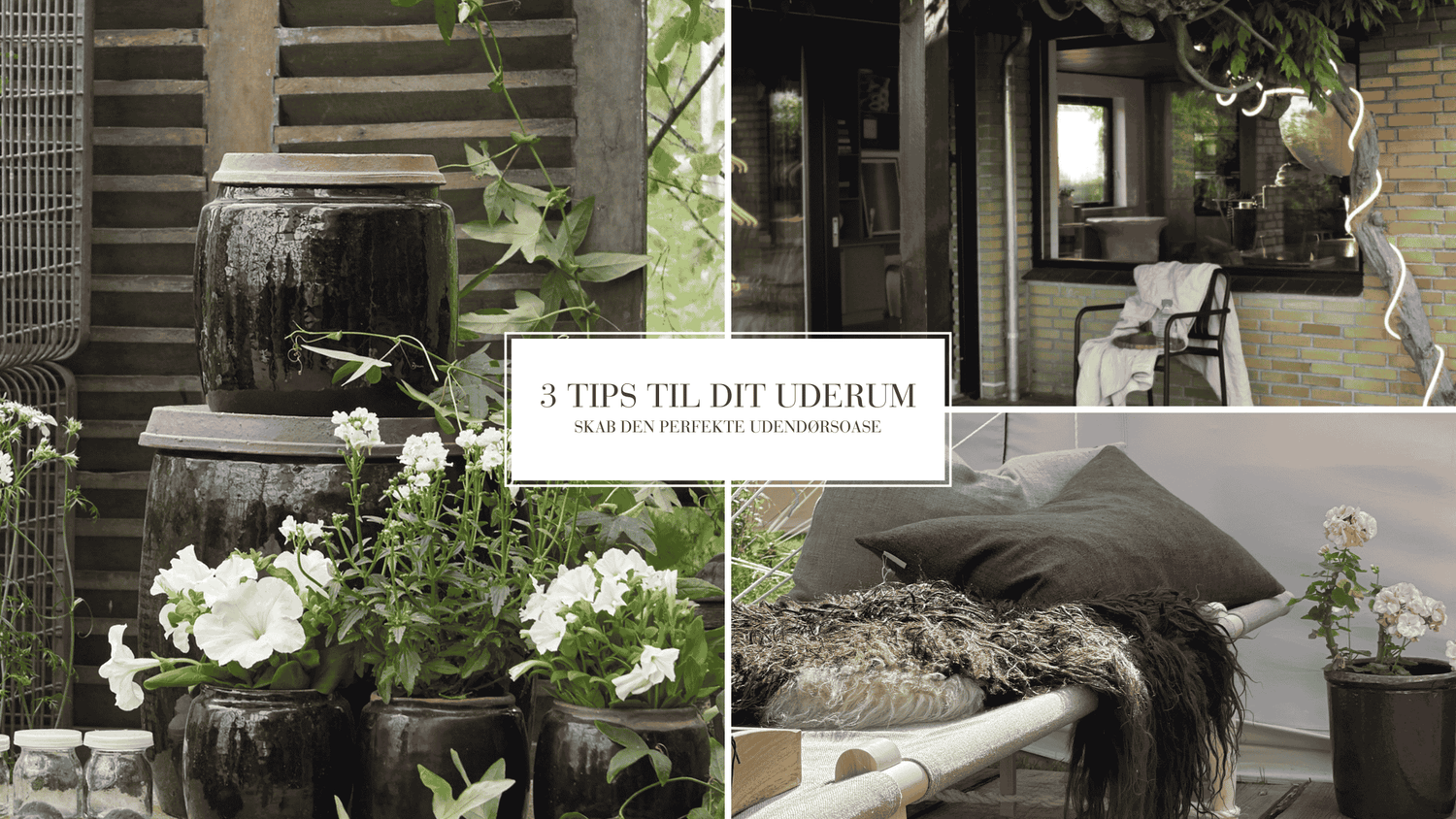 3 tips til dit uderum