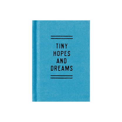 Tiny Hopes And Dreams