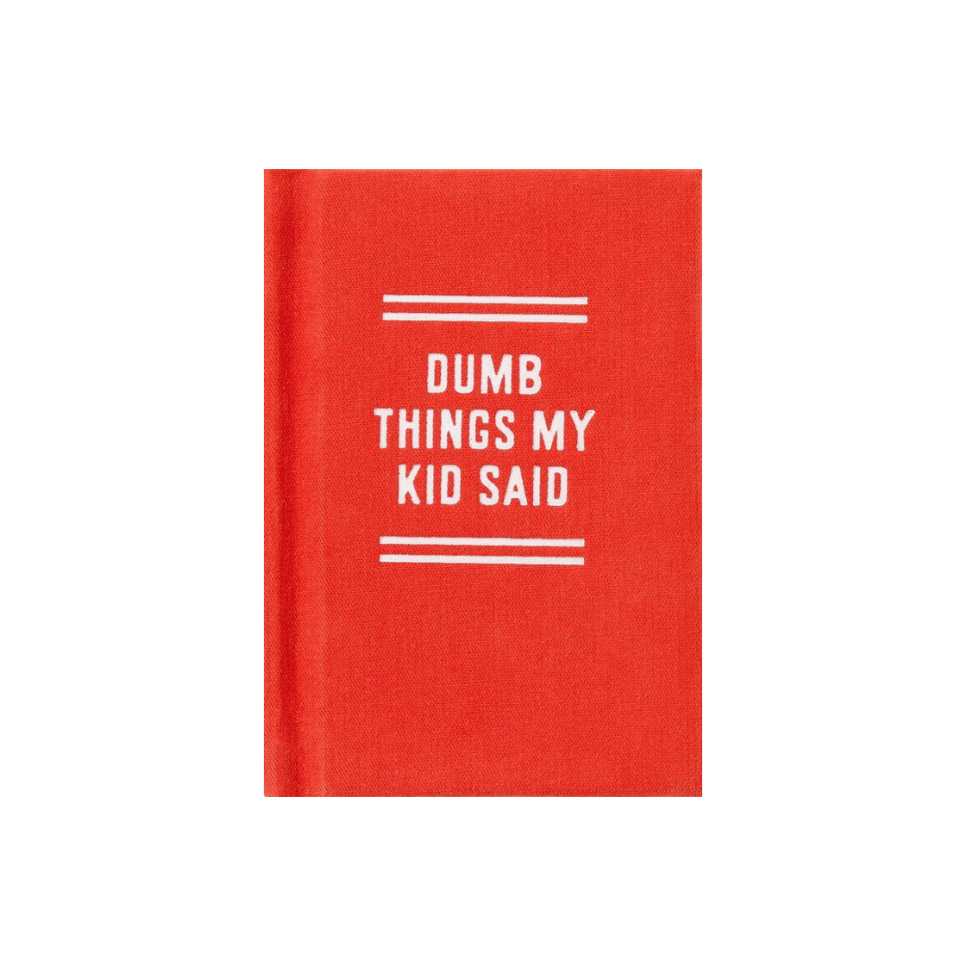 Dumb Things My Kid Said