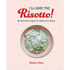 Risotto bogen er fyldt med gode risotto retter
