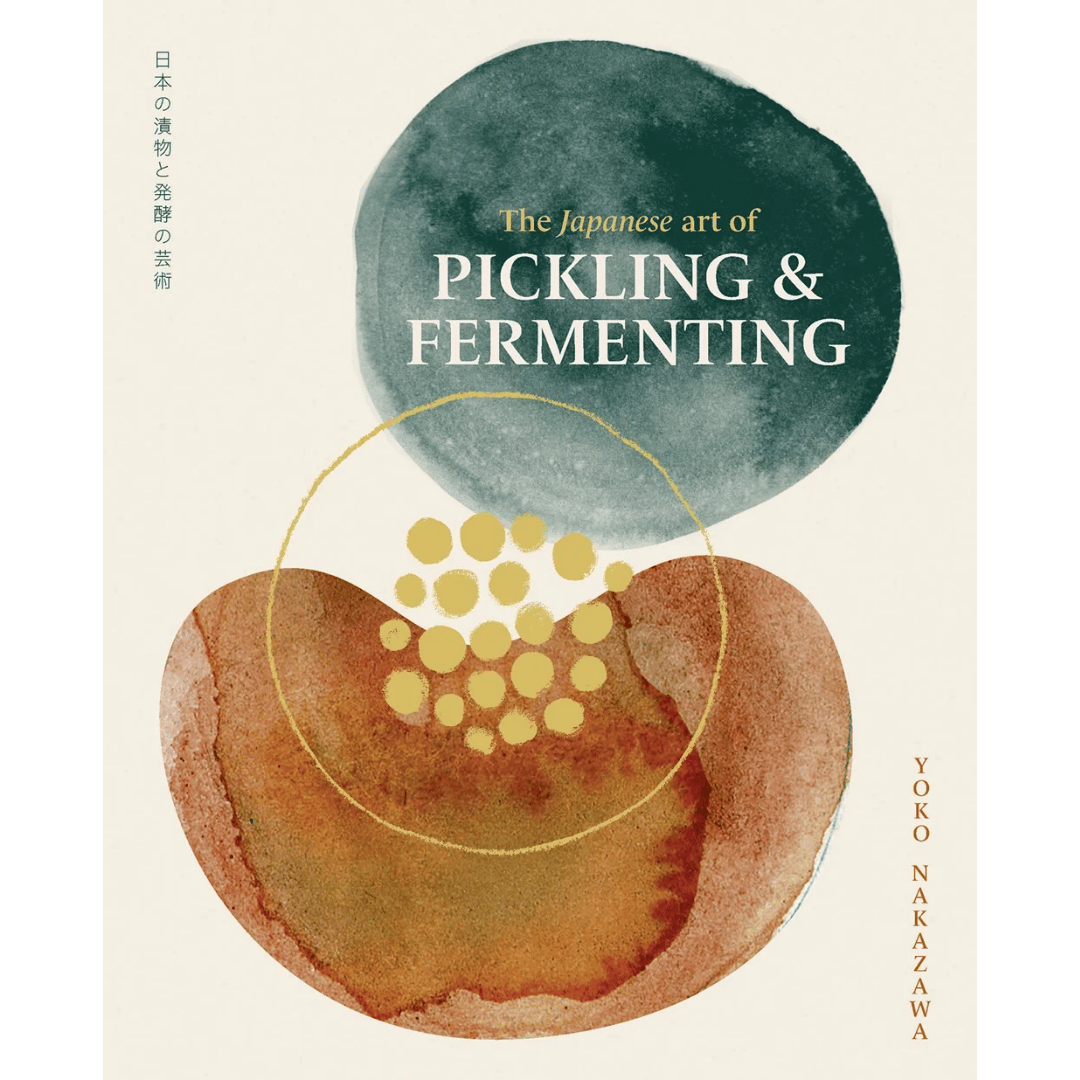 The Japanese Art of Pickling &amp; Fermenting
