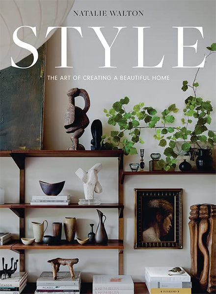 Natalie Walton, Style: The Art of Creating a Beautiful Home